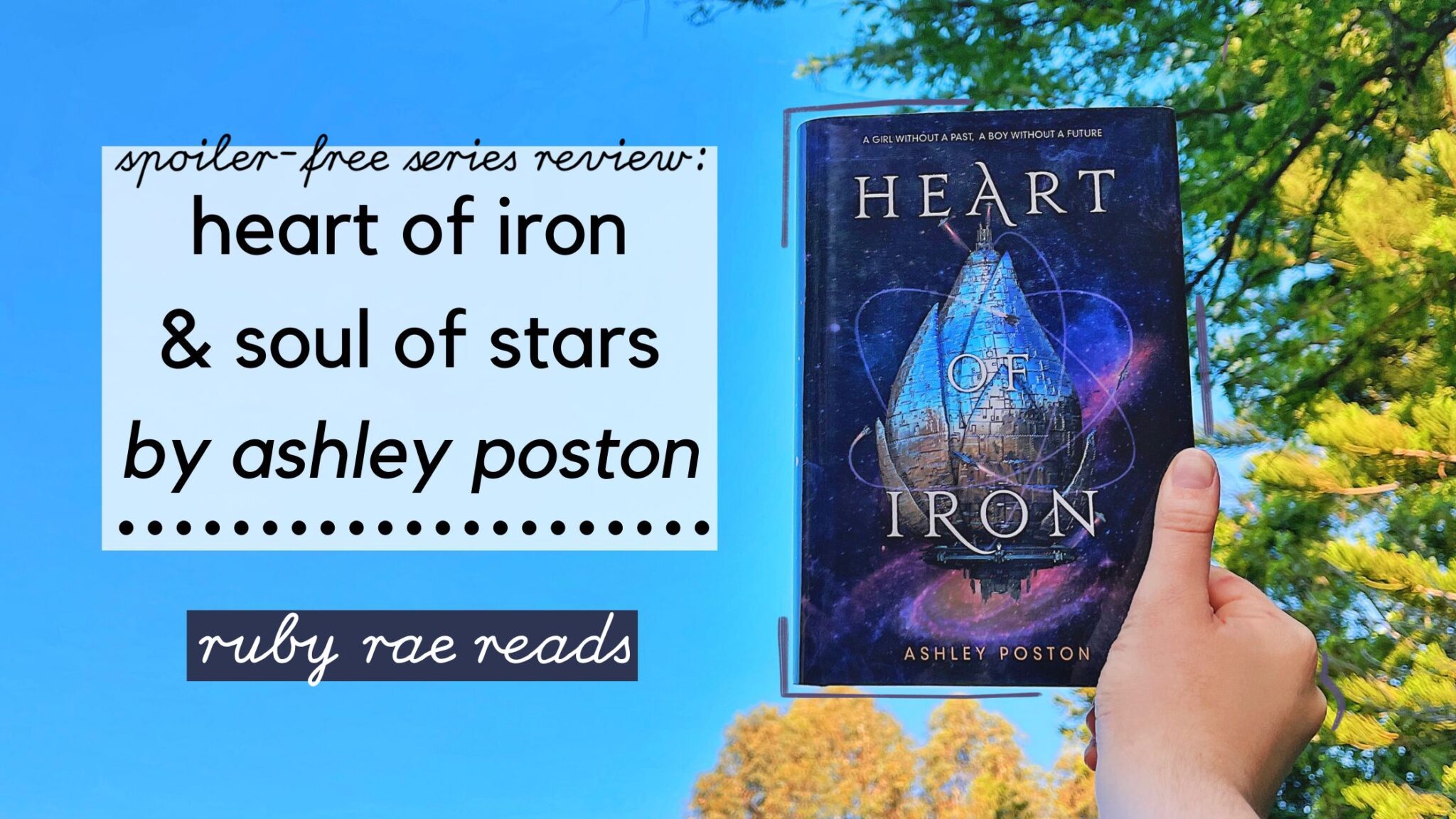 Ruby Rae Loves You HEART OF IRON & SOUL OF STARS BY ASHLEY POSTON // spoiler-free series ...