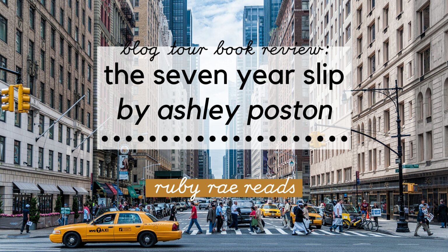 THE SEVEN YEAR SLIP BY ASHLEY POSTON // blog tour book review: happy